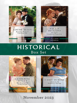 cover image of Historical Box Set Nov 2023/Becoming the Earl's Convenient Wife/The Lady's Scandalous Proposition/Miss Rose and the Vexing Viscount/A Duke